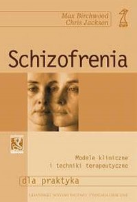 Schizofrenia. Modele kliniczne - okładka książki