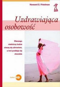 Uzdrawiająca osobowość. Dlaczego - okładka książki