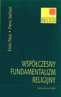 Współczesny fundamentalizm religijny. - okładka książki