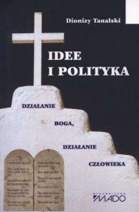 Idee i polityka. Działanie Boga - okładka książki