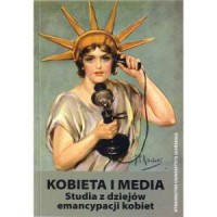 Kobieta i media. Studia z dziejów - okładka książki