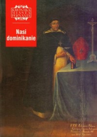 Nasi Dominikanie. Kronika Miasta - okładka książki