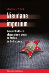Nieudane Imperium. Związek Radziecki - okładka książki