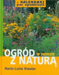Ogród w zgodzie z naturą + Kalendarz - okładka książki