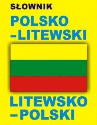 Słownik polsko - litewski, litewsko - okładka książki