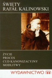 Św. Rafał Kalinowski. Życie, proces - okładka książki