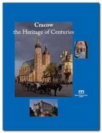 Cracow. The Heritage of Centuries - okładka książki