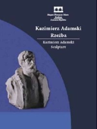 Kazimierz Adamski. Rzeźba - okładka książki
