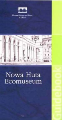 Nowa Huta Ecomuseum - okładka książki