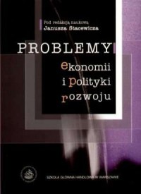 Problemy ekonomii i polityki rozwoju - okładka książki