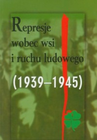 Represje wobec wsi i ruchu ludowego. - okładka książki