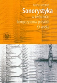 Sonorystyka w twórczości kompozytorów - okładka książki