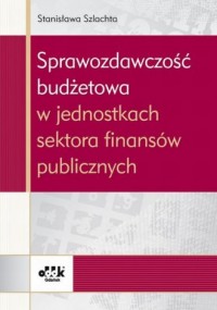 Sprawozdawczość budżetowa w jednostkach - okładka książki