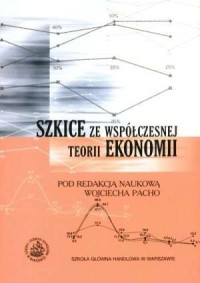 Szkice ze współczesnej teorii ekonomii - okładka książki
