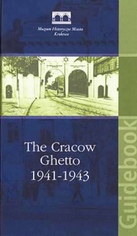 The Cracow Ghetto 1941-1943 - okładka książki