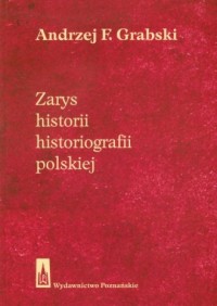 Zarys historii historiografii polskiej - okładka książki