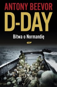 D-day. Bitwa o Normandię - okładka książki