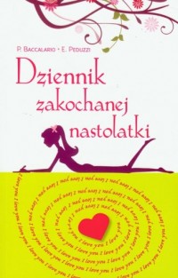 Dziennik zakochanej nastolatki - okładka książki