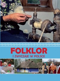 Folklor i zwyczaje w Polsce - okładka książki