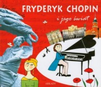 Fryderyk Chopin i jego świat - okładka książki