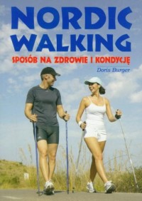 Nordic walking. Sposób na zdrowie - okładka książki