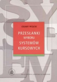 Przesłanki wyboru systemów kursowych - okładka książki