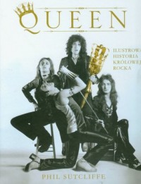Queen. Ilustrowana historia królowej - okładka książki