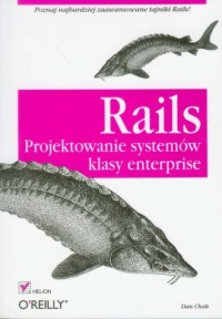 Rails. Projektowanie systemów klasy - okładka książki
