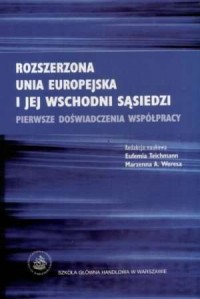 Rozszerzona Unia Europejska i jej - okładka książki
