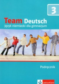 Team Deutsch 3. Język niemiecki. - okładka podręcznika