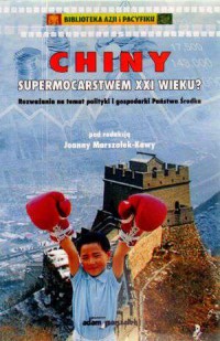 Chiny supermocarstwem XXI wieku. - okładka książki