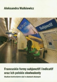 Francuskie formy subjonctif i indicatif - okładka podręcznika