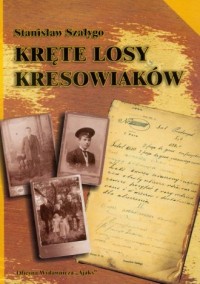 Kręte losy Kresowiaków - okładka książki