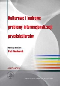 Kulturowe i kadrowe problemy internacjonizacji - okładka książki