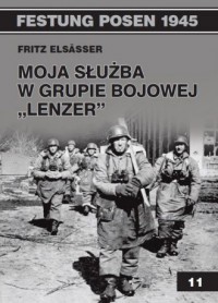 Moja służba w grupie bojowej Lenzer - okładka książki