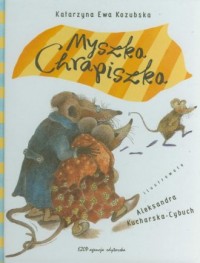 Myszka Chrapiszka - okładka książki