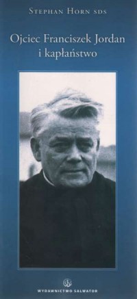 Ojciec Franciszek Jordan i kapłaństwo - okładka książki