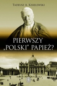 Pierwszy polski papież - okładka książki