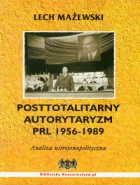 Posttotalitarny autorytaryzm PRL - okładka książki