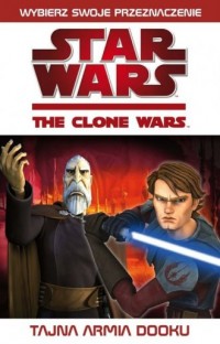 Star Wars. The Clone Wars. Tajna - okładka książki