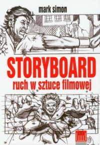 Storyboard. Ruch w sztuce filmowej - okładka książki
