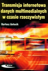 Transmisja internetowa danych multimedialnych - okładka książki
