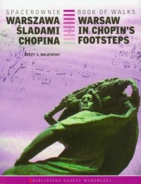 Warszawa śladami Chopina. Spacerownik - okładka książki