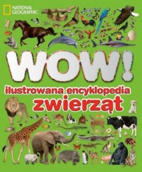 Wow! Ilustrowana encyklopedia zwierząt - okładka książki