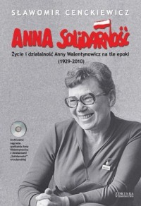 Anna Solidarność. Życie i działalność - okładka książki