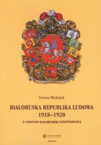 Białoruska Republika Ludowa 1918-1920 - okładka książki
