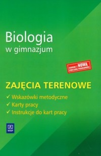 Biologia w gimnazjum. Zajęcia terenowe - okładka podręcznika