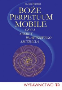 Boże perpetuum mobile czyli sekret - okładka książki
