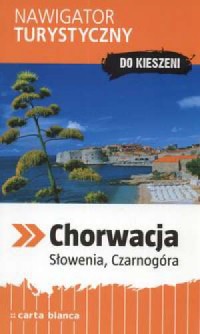 Chorwacja Słowenia i Czarnogóra - okładka książki
