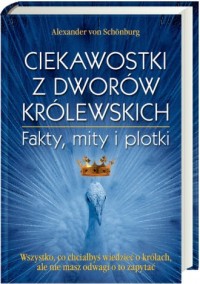 Ciekawostki z dworów królewskich. - okładka książki